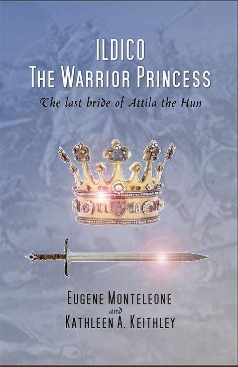 ILDICO The Warrior Princess: The Last Bride of Attila the Hun eBook ...
