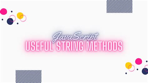 Image result for JavaScript String Methods and Uses