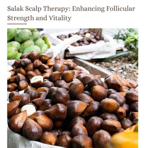 Salak Secret: Reviving Hair with Salak Fruit Extract | Clinikally