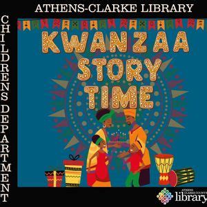 Kwanzaa Storytime and Celebration!, Athens-Clarke County Library, 30 ...