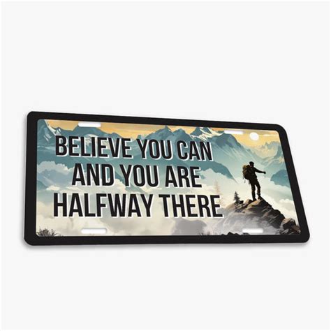 Inspirational License Plate: Believe You Can – Motivational Gifts