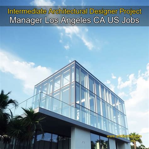 Intermediate Architectural Designer Project Manager Los Angeles CA US ...