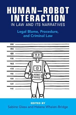 Buy Human–Robot Interaction in Law and Its Narratives: Legal Blame ...