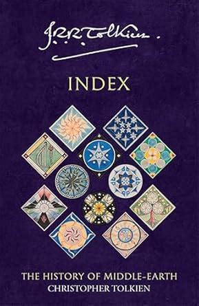 HIST. OF MIDDLE EARTH INDEX : Tolkien, Christopher, Tolkien, J. R. R ...