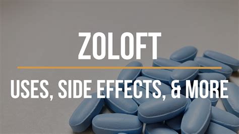 Zoloft: Uses, Side Effects, and Withdrawal Symptoms