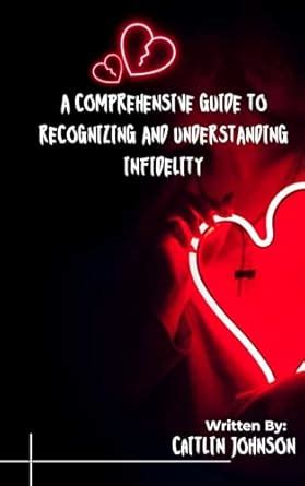 A Comprehensive Guide To Recognizing and Understanding Infidelity eBook ...