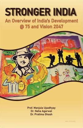 Stronger India AN Overview of Indias's Development @75 and Vision 2047 ...