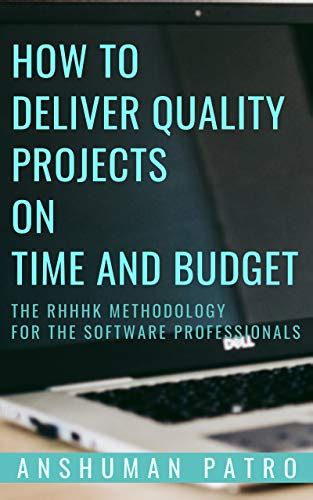 How to Deliver Quality Projects On Time And Budget: The RHHHK ...
