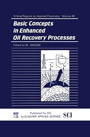 Buy Basic Concepts in Enhanced Oil Recovery Processes: 33 (Critical ...