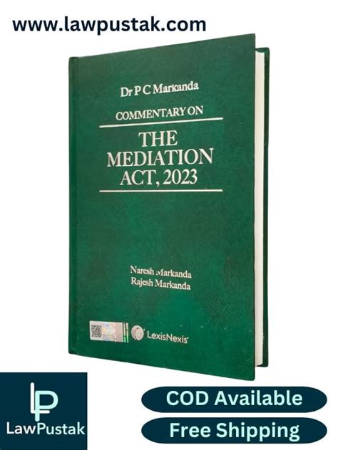 Commentary on The Mediation Act, 2023 By Dr P C Markanda – Lawpustak.com