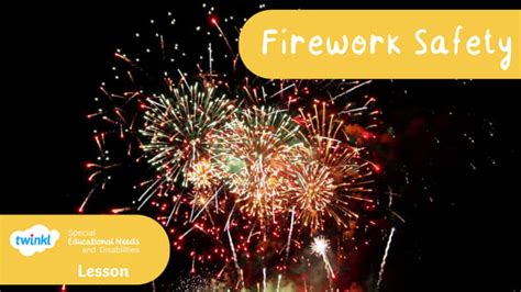 Firework Safety Lesson Video - Twinkl SEND (teacher made)