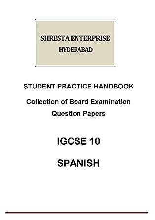 Buy Student Practice Handbook IGCSE Class 10 SPANISH : Collection of ...
