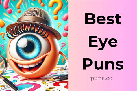 228 Eye Puns to Keep the Twinkle in Your Eye!