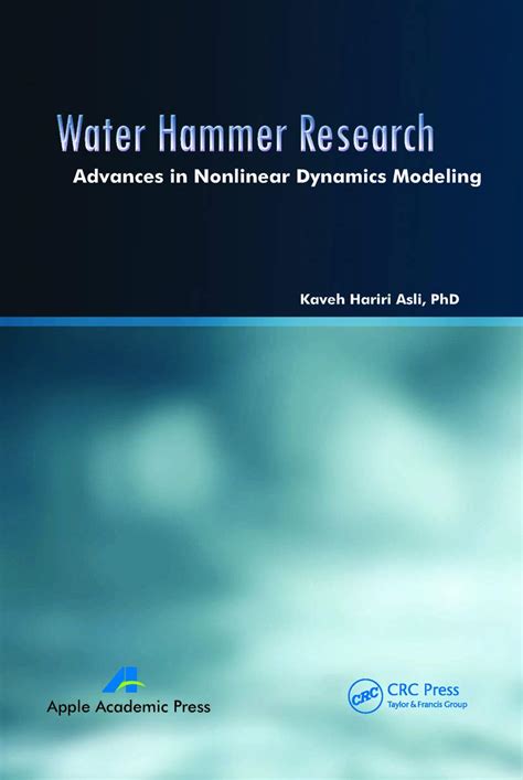 Water Hammer Research: Advances in Nonlinear Dynamics Modeling : Asli ...
