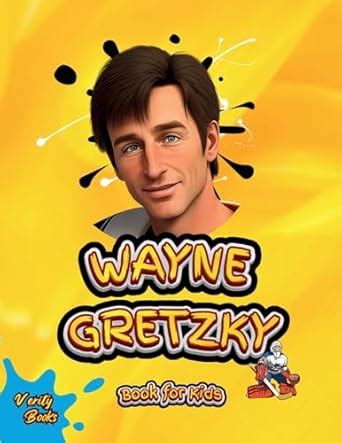Wayne Gretzky Book for Kids: The biography of the greatest Ice Hockey ...