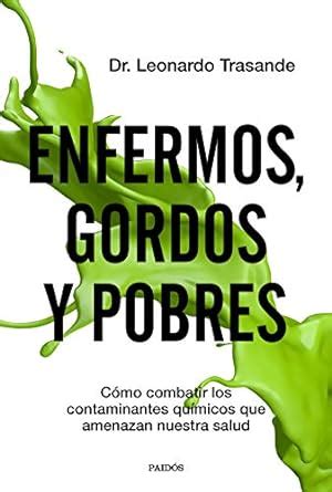Enfermos, gordos y pobres: Cómo combatir los contaminantes químicos que ...