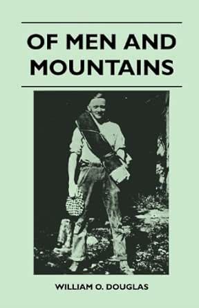 Of Men and Mountains eBook : Douglas, William: Amazon.in: Kindle Store