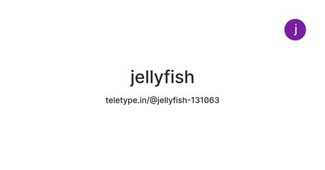 jellyfish — Teletype