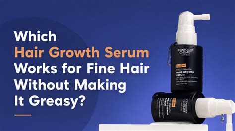 Which Hair Growth Serum Works for Fine Hair Without Making It Greasy ...