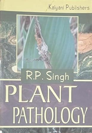 Amazon.in: Buy Plant Pathology By RP Singh NVB+++ Book Online at Low ...