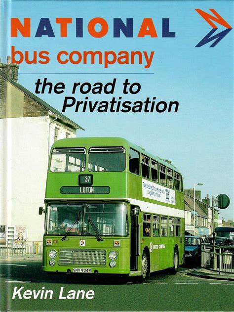 National Bus Company: The Road to Privatisation : Lane, Kevin: Amazon ...