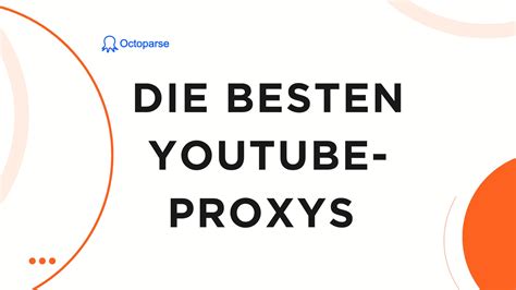 Beste YouTube Proxy Sites 2026: Kostenlos YouTube freischalten | Octoparse