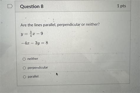 Solved Are the lines parallel, perpendicular or neither? | Chegg.com