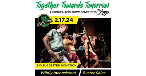 Together Towards Tomorrow — A fundraising show benefiting The Loop, 202 ...