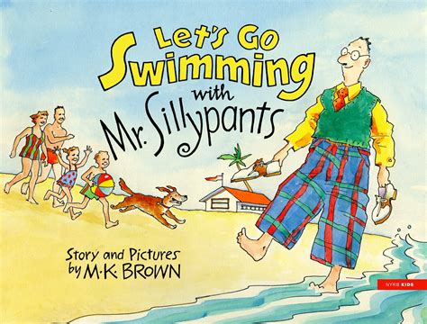 Let's Go Swimming with Mr. Sillypants – New York Review Books