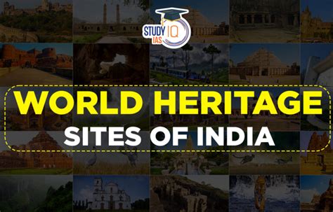 World Heritage Sites of India, List of 40 UNESCO World Heritage Sites