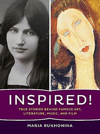 Buy Inspired!: True Stories Behind Famous Art, Literature, Music and ...