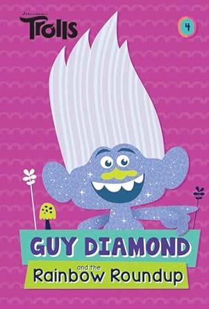 Guy Diamond and the Rainbow Roundup (DreamWorks Trolls) : Lewman, David ...
