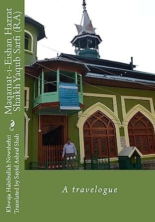 Buy Maqamat-i-Eishan Hazrat Shaikh Yaqub Sarfi (RA): A travelogue Book ...