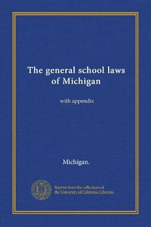 The general school laws of Michigan: with appendix : Amazon.in: Books
