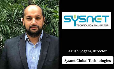 Sysnet Global Technologies, Sysnet Global Article, Arush Sogani Article ...