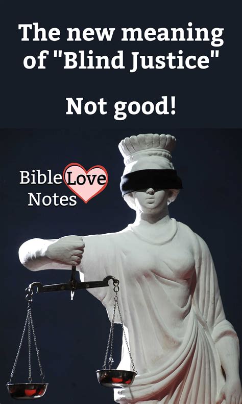 Bible Love Notes: Blind Justice or Blinded Justice?