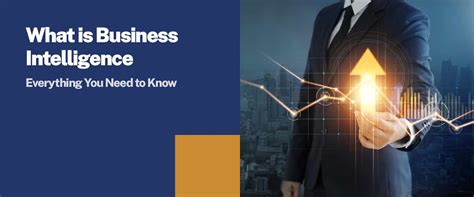 What is Business Intelligence: Everything You Need to Know