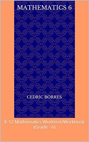 Mathematics 6: K-12 Mathematics Worktext/Workbook (Grade - 6) eBook ...