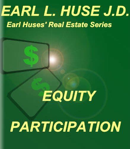 Equity Participation (Earl Huses Real Estate Series) eBook : Huse, Earl ...