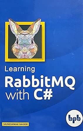 Buy Learnin Rabbit MQ with C# Book Online at Low Prices in India ...