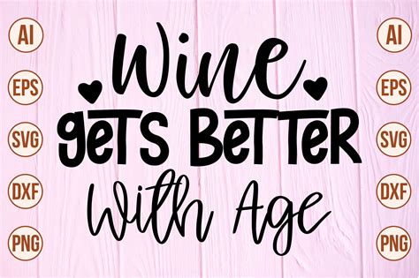 Wine Gets Better with Age Svg Graphic by Crafts SVG · Creative Fabrica