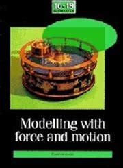 Buy Modelling with Force and Motion (School Mathematics Project 16-19 ...