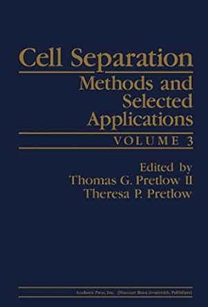 Cell Separation: Methods and Selected Applications eBook : Pretlow ...