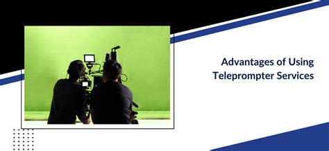 Advantages of Using Teleprompter Services