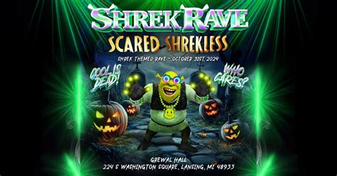 Shrek Rave | Scared Shrekless | Grewal Hall , 224 S Washington Square ...