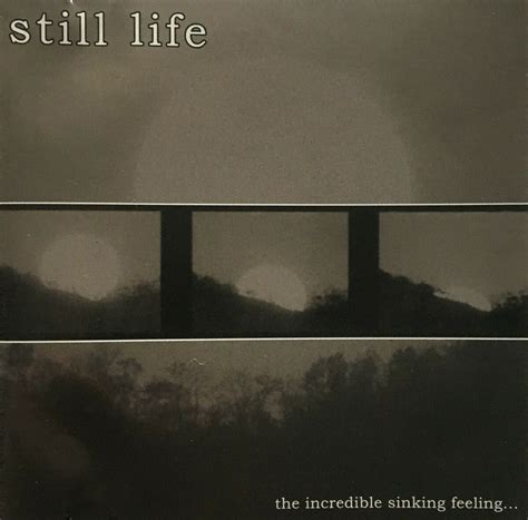 The Incredible Sinking Feeling... by Still Life (Album; Greyday; GDP ...