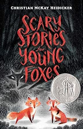 Scary Stories for Young Foxes eBook : Heidicker, Christian McKay, Wu ...