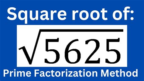 Square root of 5625 l Prime factorization method - YouTube