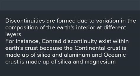 Q 5. Give geographical reasons:(A) There are discontinuities in the ...