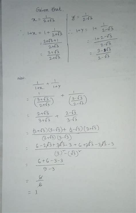 If x=1/2+√3 and y=1/2-√3, then find the value of 1/1+x+1/1+y - Brainly.in